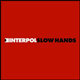Slow Hands 2